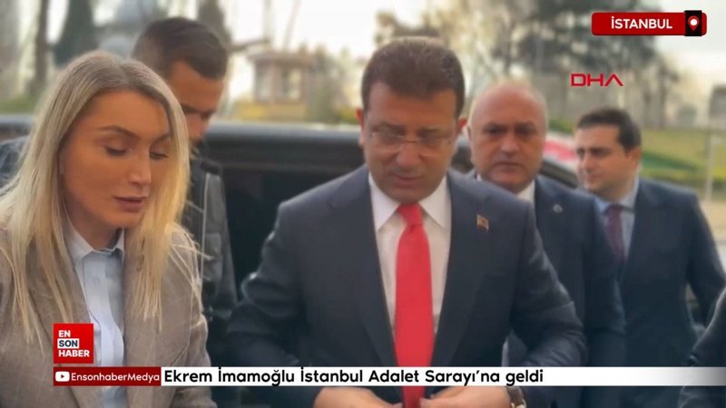 Ekrem İmamoğlu İstanbul Adalet Sarayı'na geldi