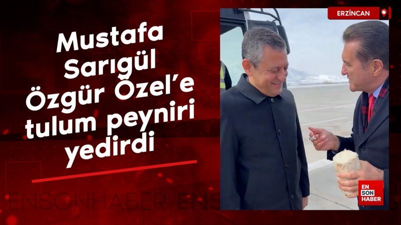 Mustafa Sarıgül, Erzincan'a gelen Özgür Özel'e tulum peyniri yedirdi