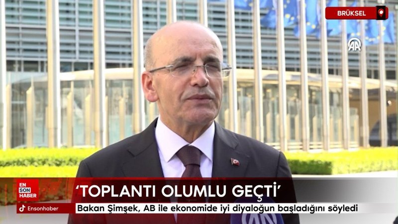 Bakan Şimşek, AB ile ekonomide iyi diyaloğun başladığını söyledi
