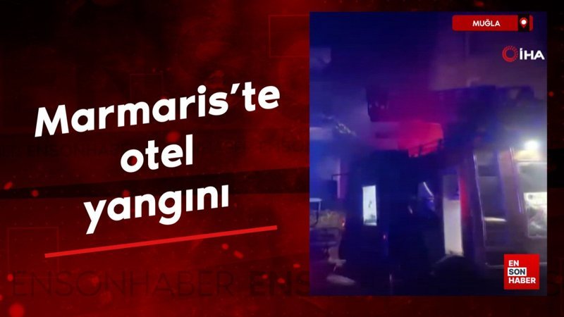 Muğla'da otel yangını