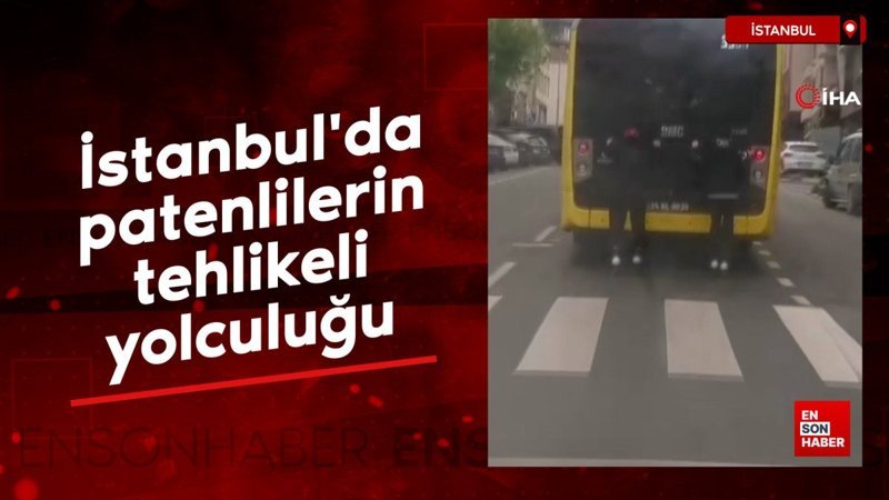 İstanbul'da patenlilerin tehlikeli yolculuğu