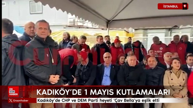 Kadıköy'de CHP ve DEM Parti heyeti 'Çav Bella'ya eşlik etti