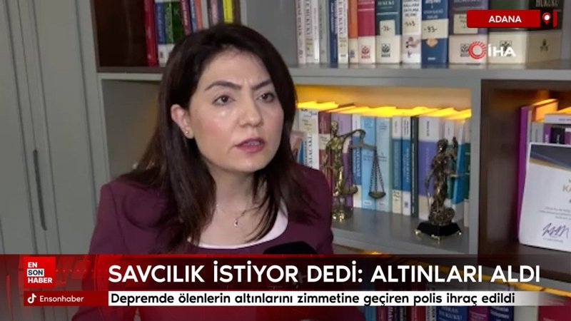 Adana'da depremde ölenlerin altınlarını zimmetine geçiren polis ihraç edildi
