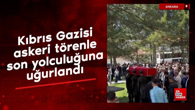 Ankara'da Kıbrıs Gazisi askeri törenle son yolculuğuna uğurlandı