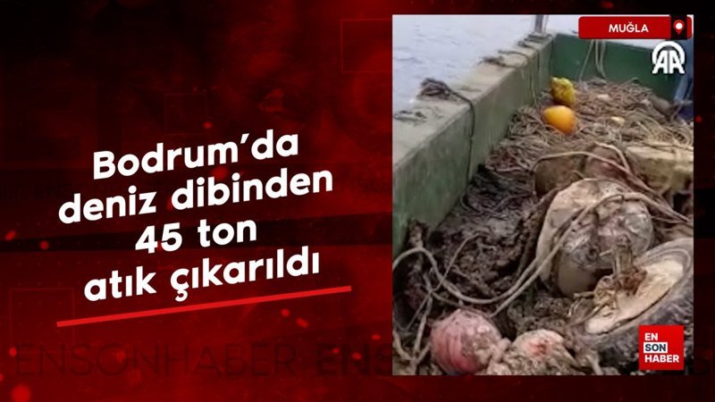 Bodrum'da deniz dibinden 45 ton atık çıkarıldı