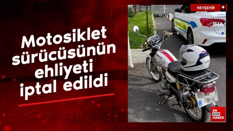 Nevşehir'de yatarak motosiklet süren sürücünün ehliyeti iptal edildi
