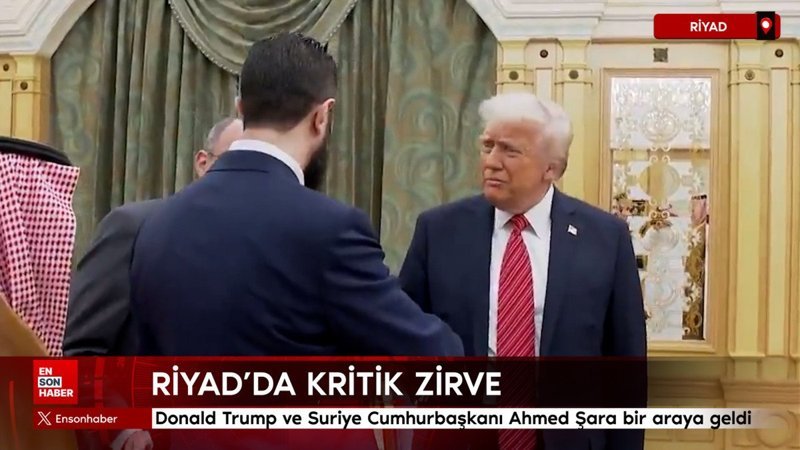 Donald Trump ve Suriye Cumhurbaşkanı Ahmed Şara bir araya geldi