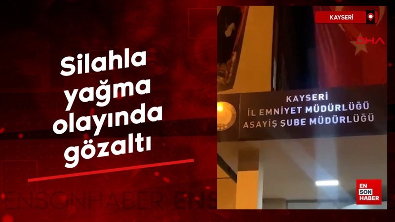 Kayseri'de silahlı yağma olayında 2 kişi gözaltına alındı