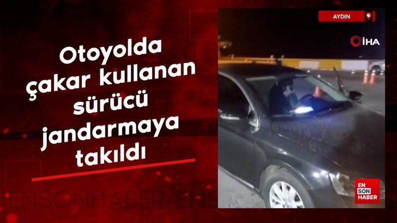Aydın'da otoyolda çakar kullanan sürücü jandarmaya takıldı