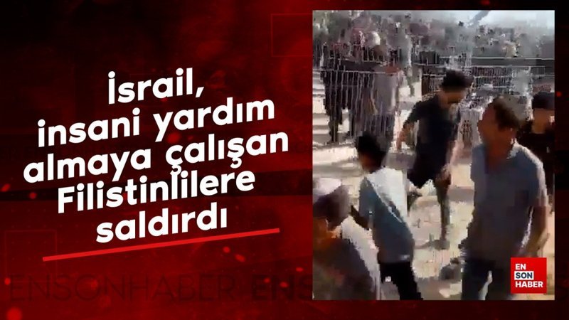 İsrail, insani yardım almaya çalışan Filistinlilere saldırdı