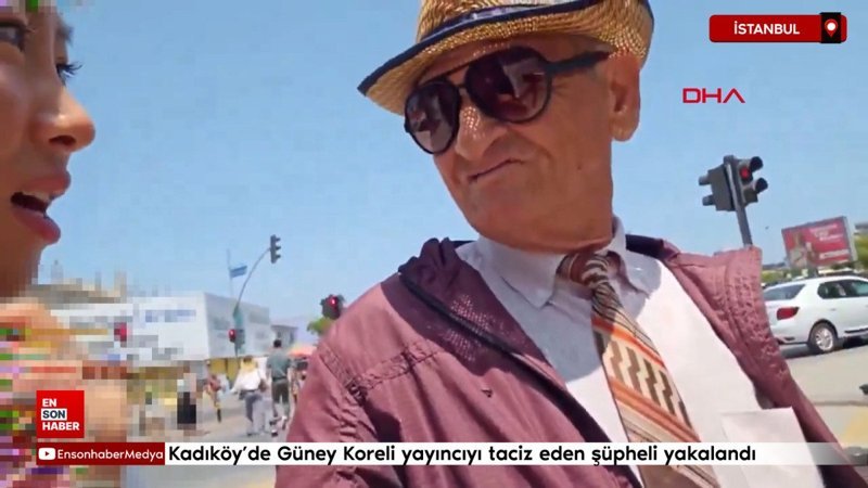 Kadıköy’de Güney Koreli yayıncıyı taciz eden şüpheli yakalandı