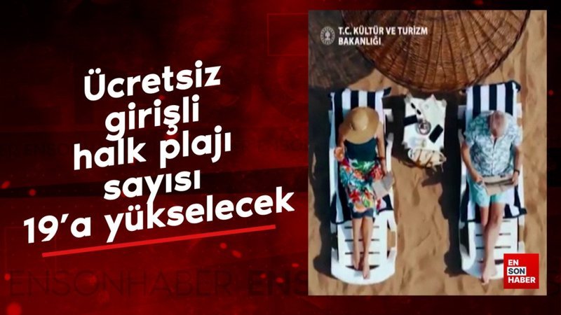 Ücretsiz girişli halk plajı sayısı 19'a yükselecek