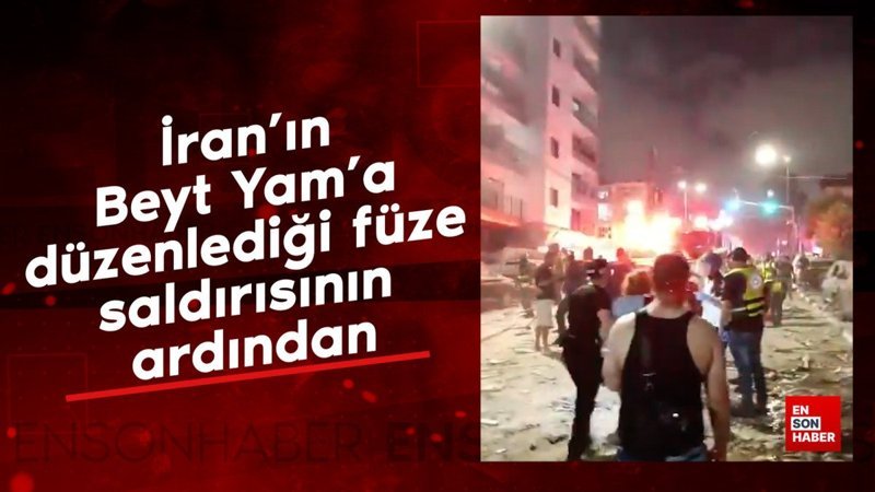 İran'ın Beyt Yam'a düzenlediği füze saldırısının ardından