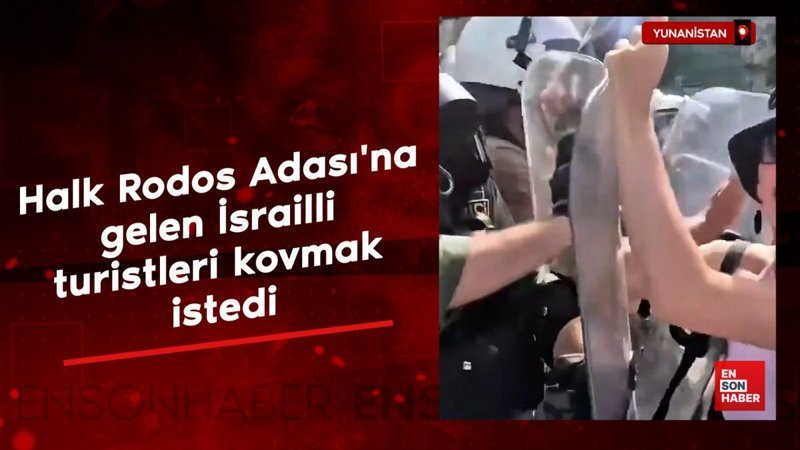 Yunanistan'da halk Rodos Adası'na gelen İsrailli turistleri adadan kovmak istedi