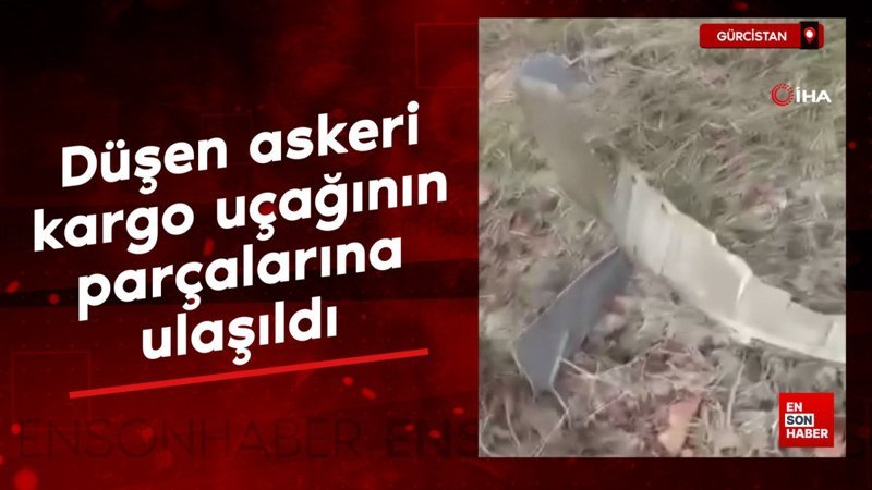 Gürcistan’da düşen askeri kargo uçağının parçalarına ulaşıldı