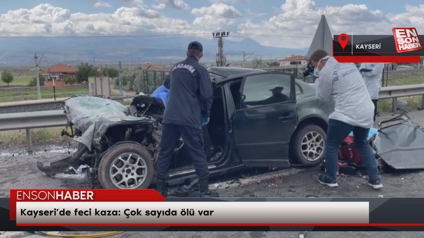 Kayseri’de feci kaza Çok sayıda ölü var